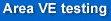 Area VE testing